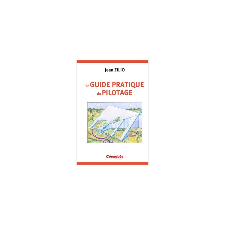 LE GUIDE PRATIQUE DU PILOTAGE ZILIO 17 ED