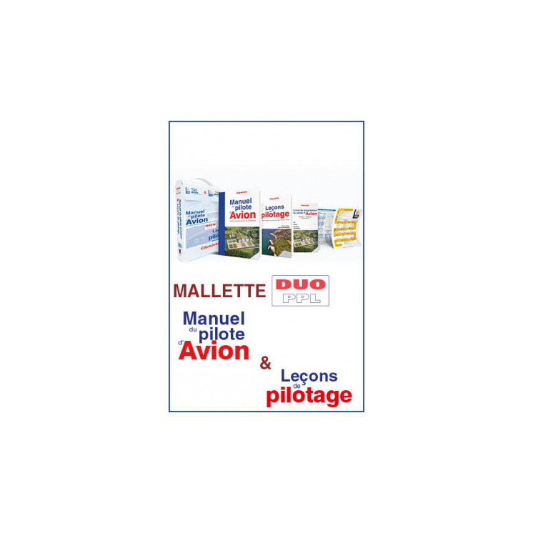 LA MALLETTE DUO PPL-LAPL. Le manuel pilote avion 19ème édition)+Manuel leçon de pilotage 6 ème édition + livret de progression