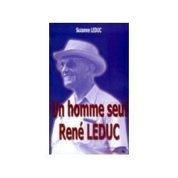 Un homme seul : René LEDUC