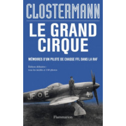 Le grand Cirque,mémoire d'un pilote de chasse dans la RAF de Pierre Clostermann