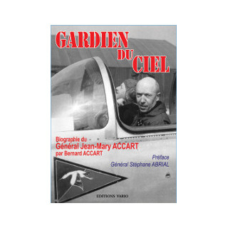 GARDIEN DU CIEL biographie du Gal J.M ACCART