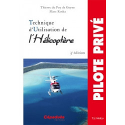 Technique d'utilisation de l'Hélicoptère 3ème ed