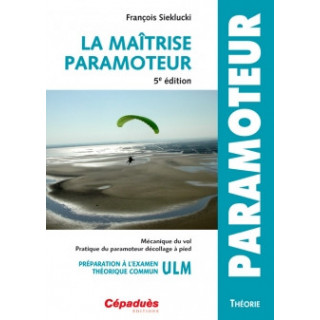 La Maitrise Paramoteur 5ème ed