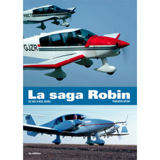 LA SAGA ROBIN de 1957 à nos jours ( 2ème édition)