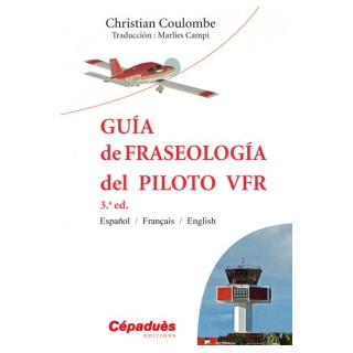 GUIDE PHRASEO DU PILOTE VFR ESPAGNOL/FRANCAIS/ANGLAIS