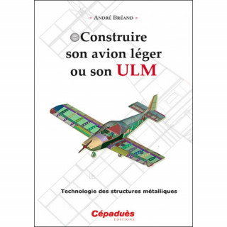 Construire son avion léger ou son ULM