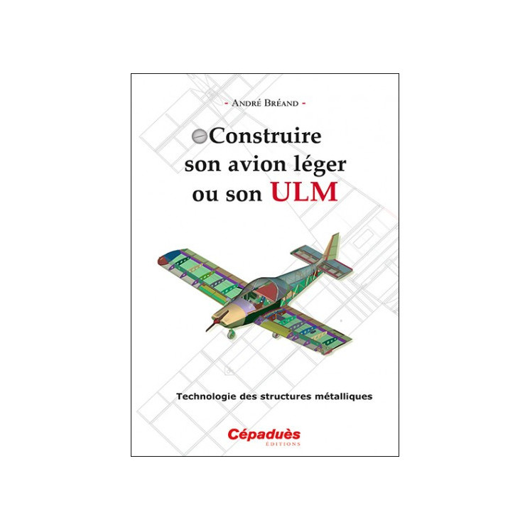 Construire son avion léger ou son ULM