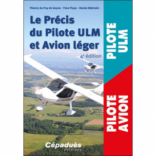 Le précis du pilote ULM et avions légers 4ème ed