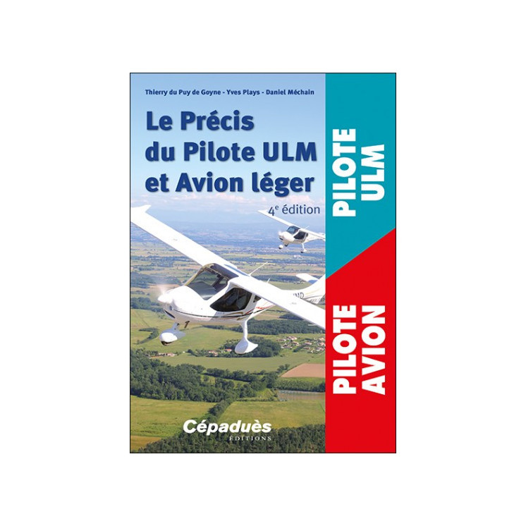 Le précis du pilote ULM et avions légers 4ème ed