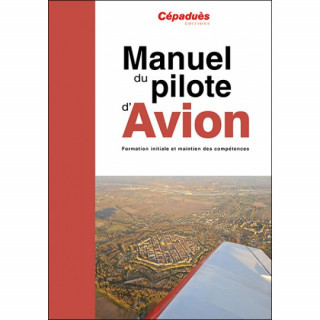 MANUEL DU PILOTE D'AVION 20 ème ed CEPADUES (le livre seul)